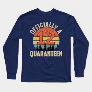 officially a quaranteen 12th birthday Long Sleeve T-Shirt